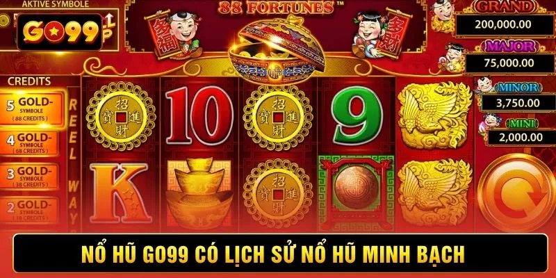 Nổ hũ Go99 có lịch sử nổ hũ minh bạch 